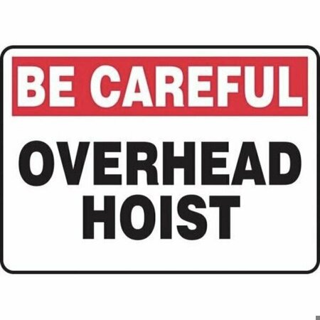 Accuform SAFETY SIGN BE CAREFUL  OVERHEAD HOIST MCRT914XL